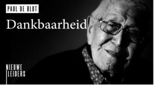 Paul de Blot - nieuwe leiders - dankbaarheid